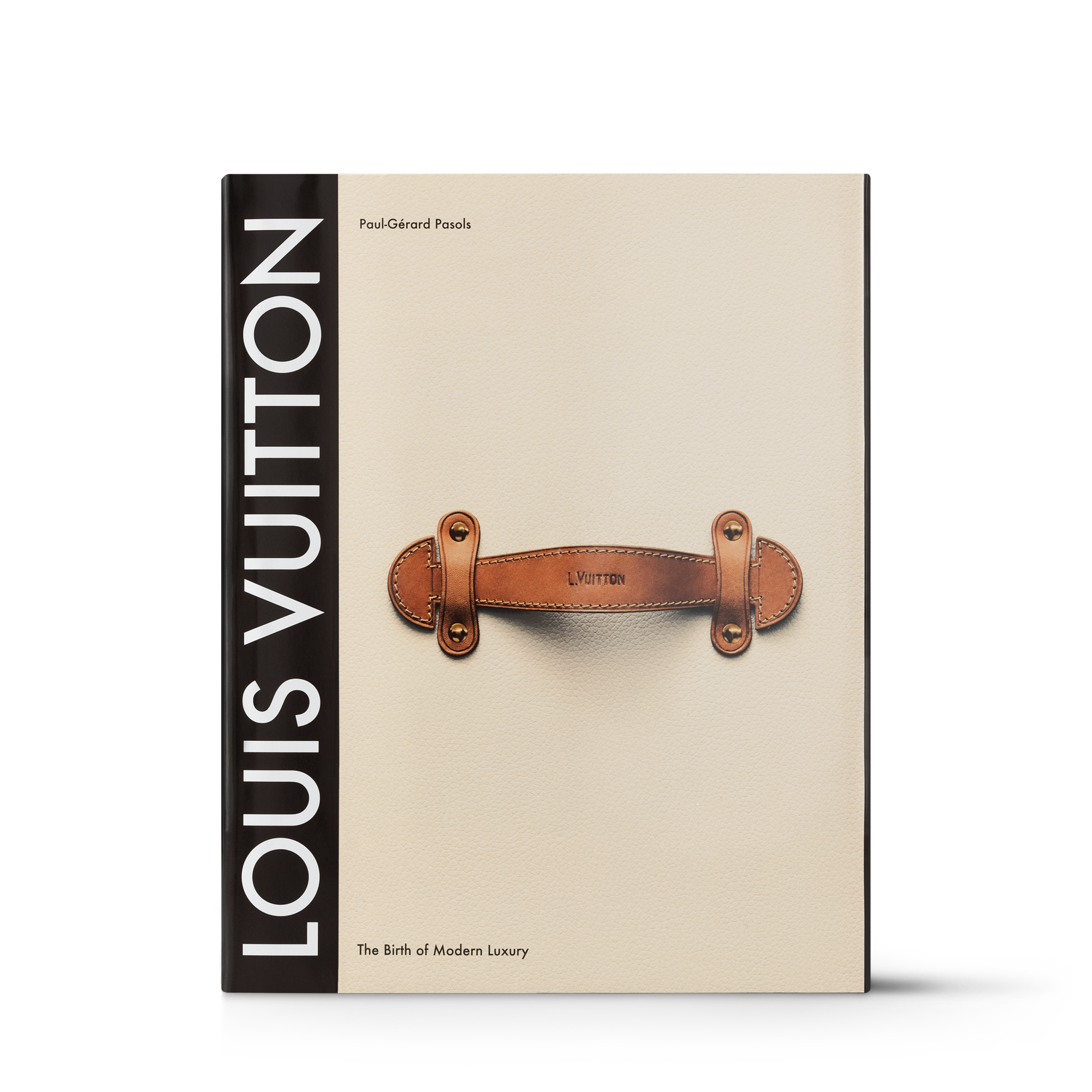 Louis Vuitton: The Birth of Modern Luxury - Books and